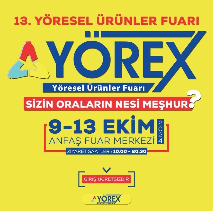 13.YÖREX–Yöresel Ürünler Fuarı Sizin Oraların Nesi Meşhur Sloganıyla Açılıyor