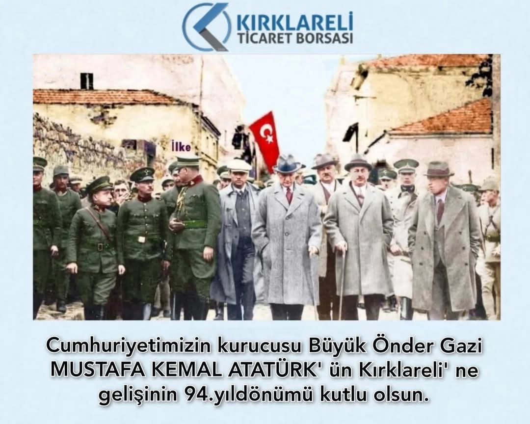 Cumhuriyetimizin kurucusu Büyük Önder Gazi MUSTAFA KEMAL ATATÜRK' ün Kırklareli' ne gelişinin 94.yıldönümü kutlu olsun.