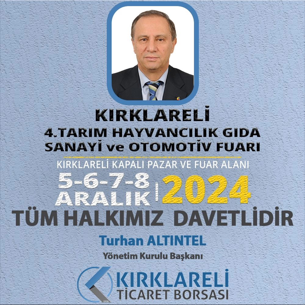 Kırklareli 4. Tarım Hayvancılık, Gıda Sanayi ve Otomotiv Fuarı 5-8 Aralık 2024 tarihleri arasında kapılarını açıyor