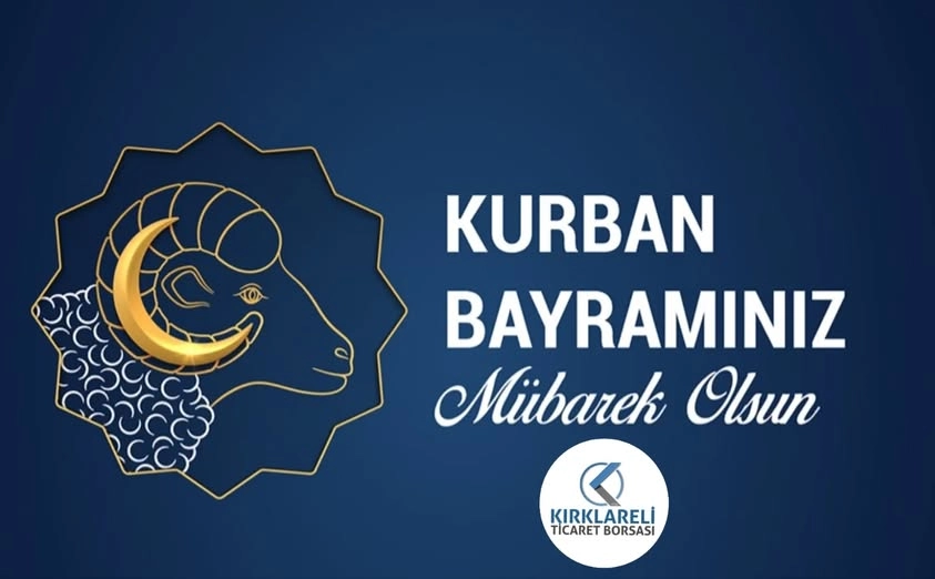 Kırklareli Ticaret Borsası Yönetim Kurulu Başkanı Turhan Altıntel' in Kurban Bayramı Kutlama Mesajı