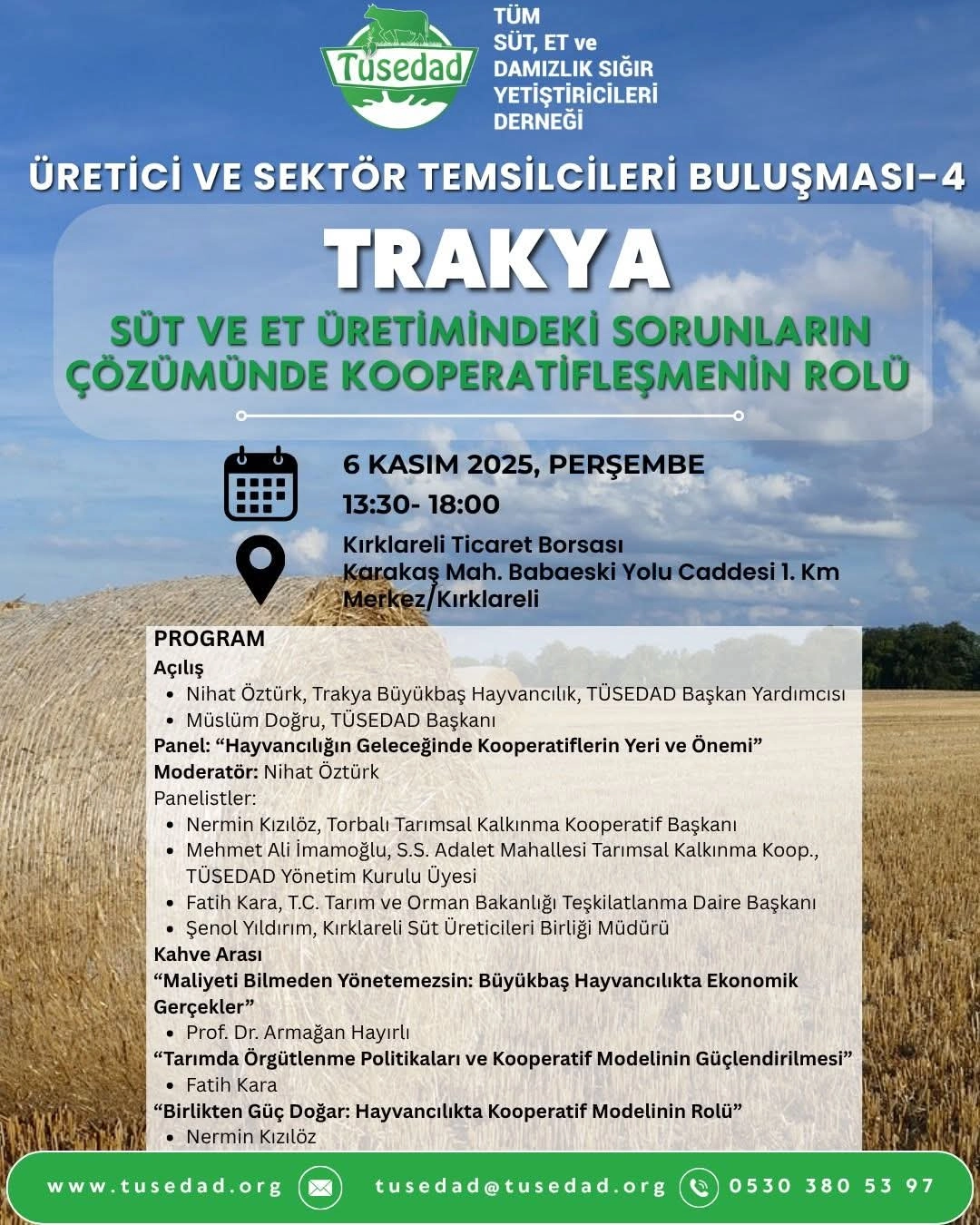Üretici ve Sektör Temsilcileri Buluşması - 4 Trakya Süt ve Et Üretiminde ki Sorunların Çözümünde Kooperatifleşmenin Rolü