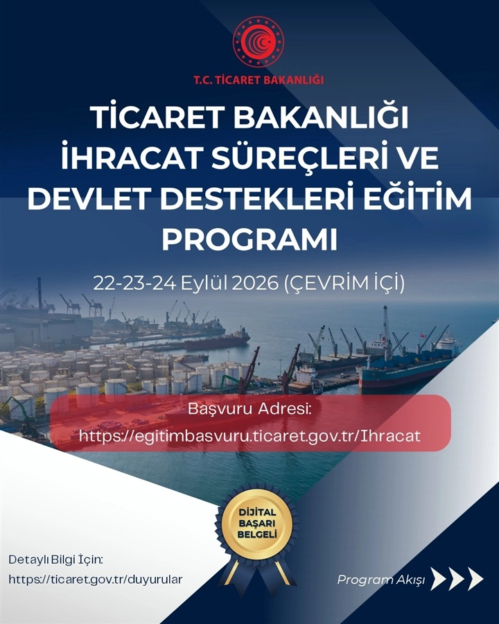 Ticaret Bakanlığı İhracat Süreçleri ve Devlet Destekleri Eğitim Programı Başlıyor