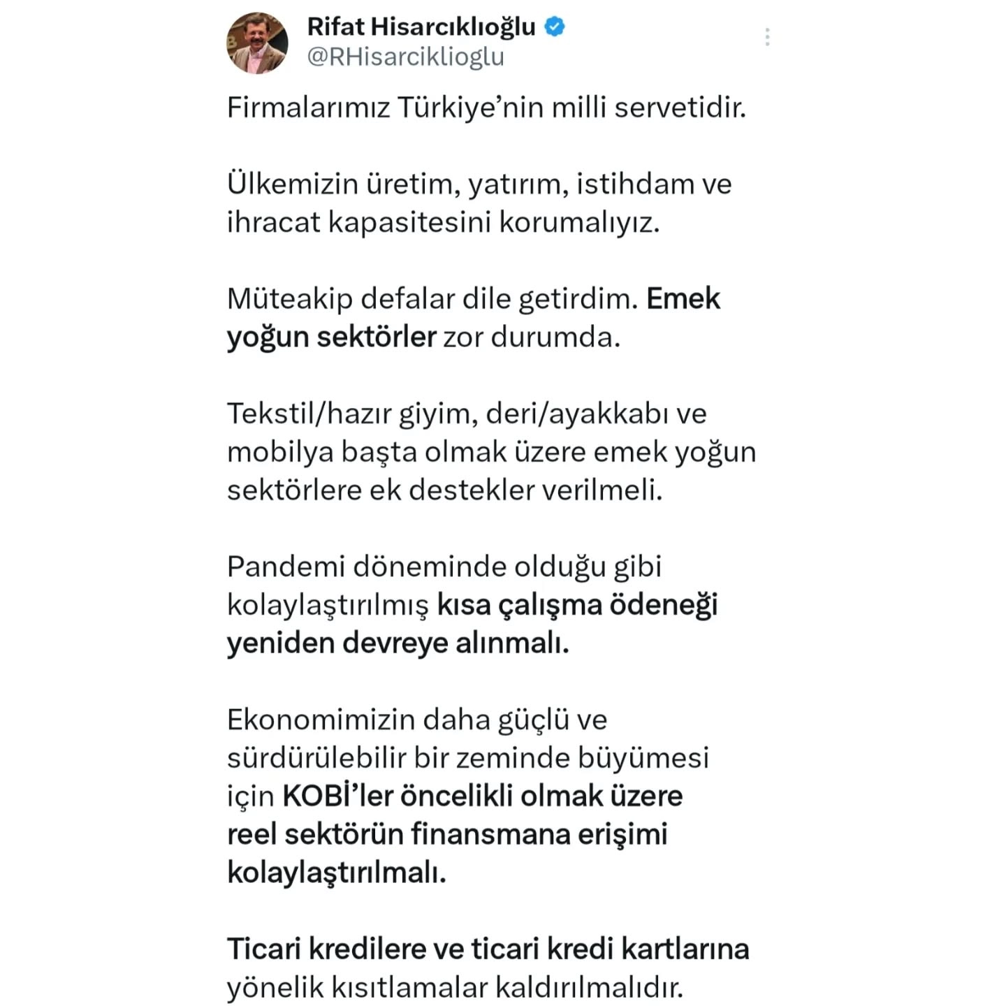 Ticari kredilere ve ticari kredi kartlarına yönelik kısıtlamalar kaldırılmalıdır.